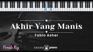 Download lagu Akhir Yang Manis - Fabio Asher (KARAOKE PIANO - FEMALE KEY) mp3