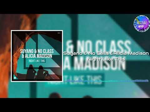 Suyano & No Calls &Alicia Madison-Night Like This