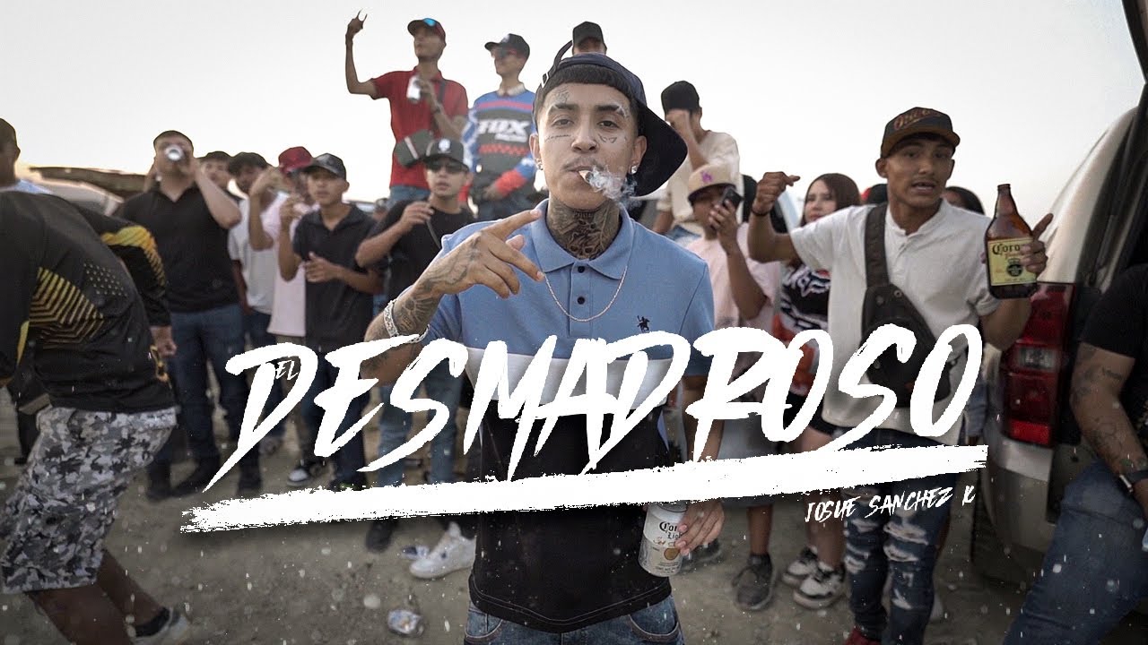 El Desmadroso  - Josue Sanchez K
