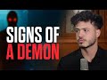 If You See These Signs You Might Have A Demon