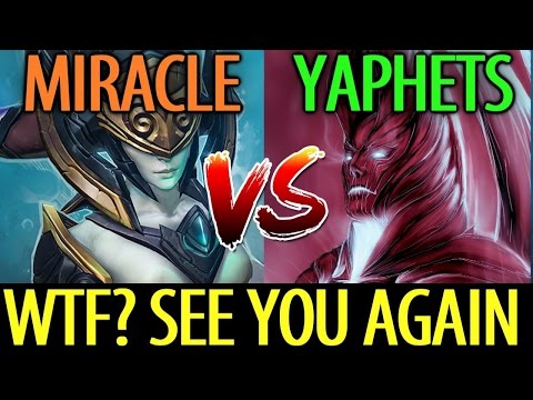 Miracle  vs YaphetS Fear Dota2 7 04 WTF See You Again