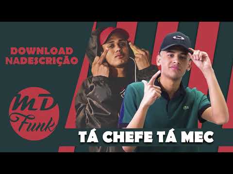 MC 7BELO E MC W1 - TÁ CHEFE TÁ MEC (DJ CAAIO DOG)
