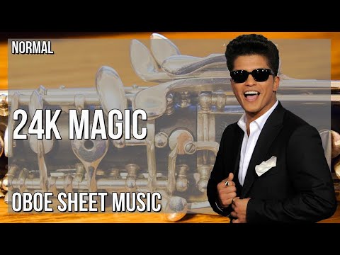 Oboe Sheet Music: How to play 24K Magic by Bruno Mars