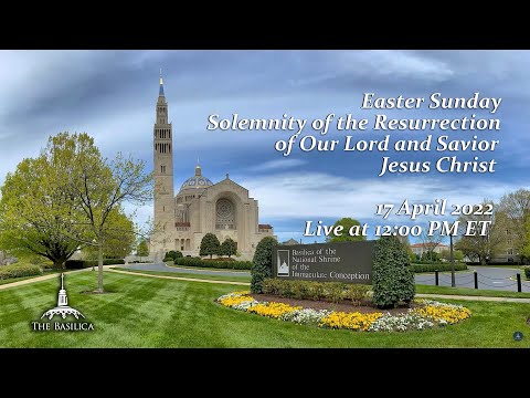 Solemn Mass on Easter Sunday – April 17, 2022