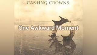Casting Crowns - One Awkward Moment | Legendado PT-BR