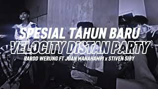 Download lagu SPESIAL TAHUN BARU !! VELOCITY DISTAN PARTY - RARDD WERUNG ft JUAN MANAHAMPI x STIVEN SIBY 2025  mp3