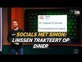 Socials met Simon: 'Linssen trakteert op diner' - VTBL