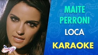 Maite Perroni - Loca (Karaoke) | CantoYo