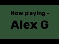 Alex G Playlist