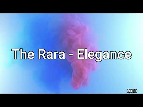 The Rara - Elegance (Lyrics Video)