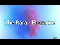 The Rara - Elegance (Lyrics Video)