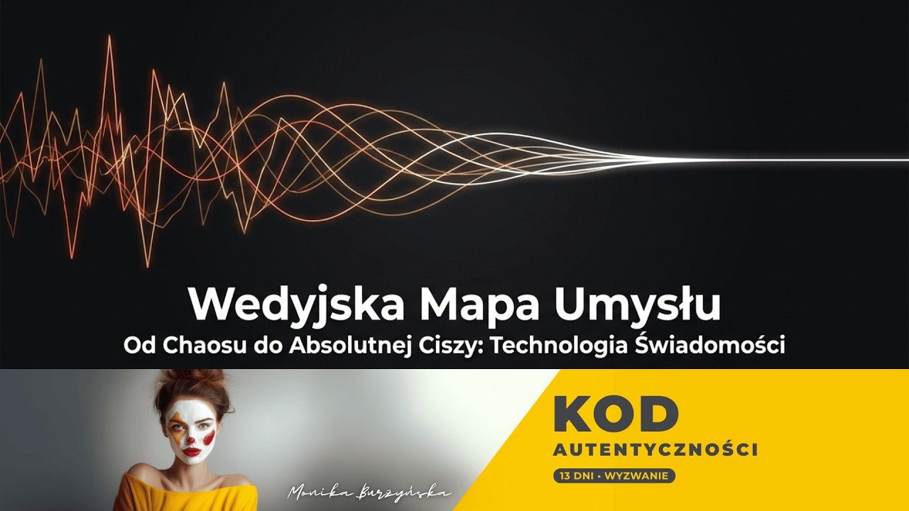 Dzień 6: Starożytna inżynieria umysłu. Jak wejść w stan absolutnego skupienia #KodAutentyczności