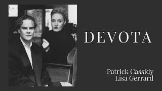 Devota | Patrick Cassidy &amp; Lisa Gerrard