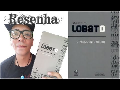 Resenha: O Presidente Negro 📚 Monteiro Lobato (Eugenia & Racismo científico)