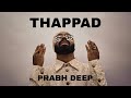 PRABH DEEP - THAPPAD! (3D AUDIO+BASS BOOSTED) Latest Punjabi Rap Song