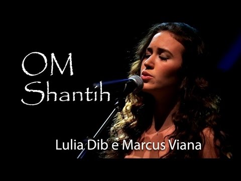Mantra "OM SHANTIH" - Lulia Dib e Marcus Viana