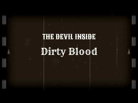 The Devil Inside - Dirty Blood