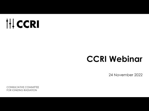 CCRI Webinar - 24/11/2022 - The International Measurement System for Ionising Radiations