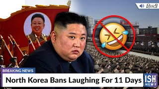 North Korea Bans Laughing For 11 Days