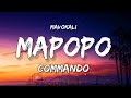 Mavokali Commando Mapopo Popo PopoMbona Wamesha Lala Mmh Lyrics
