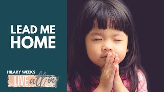 Lead Me Home (Official Video)