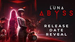 Luna Abyss | Official Release Date Trailer