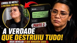 ✅Ela Pediu a Verdade a Deus... E Encontrou Essa Conversa - CONTINUAÇÃO😭TESTEMUNHO FORTE✔️
