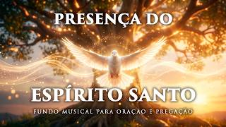 Fundo Musical Inspirador para Oração, Reflexão e Meditação Bíblica | PRESENÇA DO ESPÍRITO SANTO