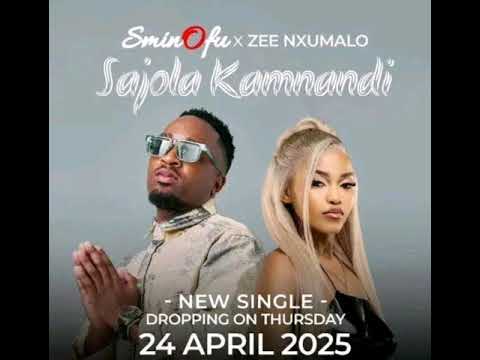 Sajola kamnandi feat Sminofu & zee nxumalo