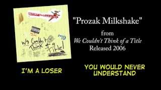 Prozak Milkshake Music Video
