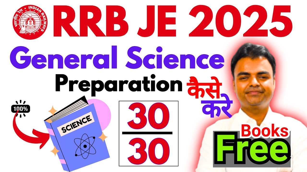 RRB JE 2025 CBT 1 General Science Preparation Strategy, Syllabus, Best Books, RRB JE 2025 CBT 1 Prep