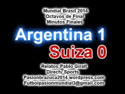 (Relato para Llorar) Argentina 1 Suiza 0 (Relato Pablo Giralt) Mundial Brasil 2014 Gol di maria