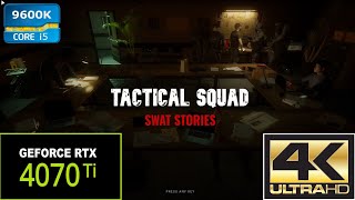 Tactical Squad: SWAT Stories / 4K / 4070Ti / i5-9600k /   SWAT game that takes care of you