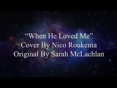 Nico Roukema - When He Loved Me (Male Cover) Lyrics