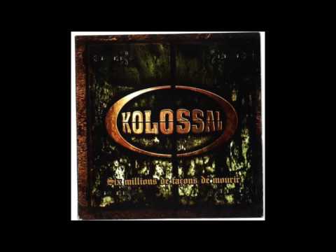 Kolossal - Six Millions De Façons De Mourir  (1997)