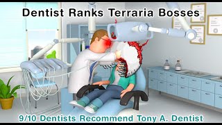 When a Dentist ranks Terraria Bosses based on dental hygiene...