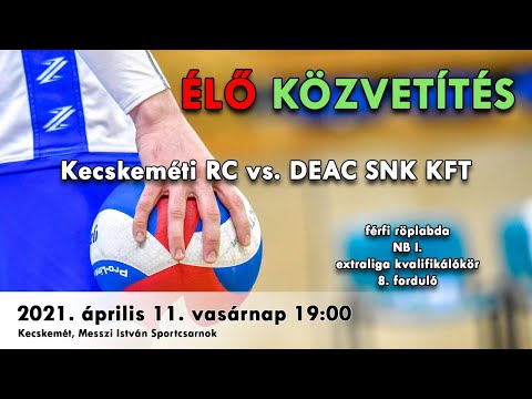 ÉLŐ közvetítés! Kecskeméti RC vs. DEAC SNK KFT férfi röplabda mérkőzés