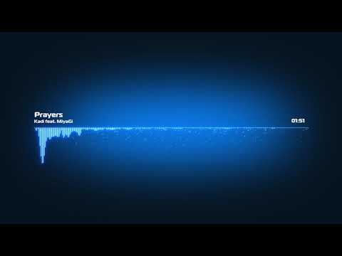 Kadi feat. MiyaGi - Prayers