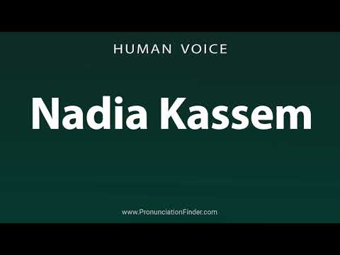 How To Pronounce Nadia Kassem