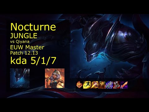 Nocturne Jungle vs Qiyana - EUW 5/1/7 Patch 12.13 Gameplay