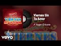 Vagon Chicano - Viernes Sin Tu Amor (Audio)