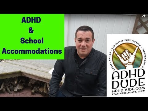 ADHD & School Accommodations - ADHD Dude - Ryan Wexelblatt