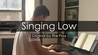 "Singing Low" - The Fray (Piano Cover) - Niko Kotoulas