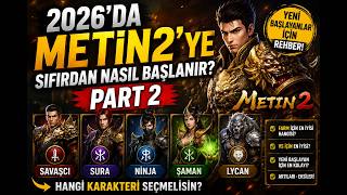 2026’DA METİN2’YE SIFIRDAN NASIL BAŞLANIR? (TÜM OYUN REHBERİ)