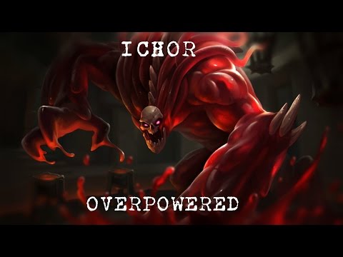 HON, ICHOR IS OVERPOWERED!