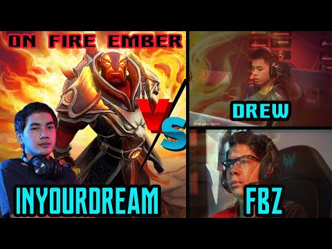 NGX.INYOURDREAM VS DREW FT BOOM.FBZ [ EMBER SPIRIT ] ON FIRE MID DOTA 2