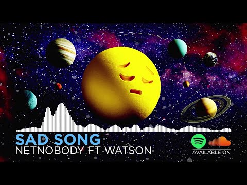NetNobody & Watson "SAD SONG" - Prod Cashio (OFFICIAL)