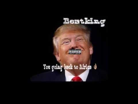 Beatking - You Going Back To Africa (Donald Trump Freestyle) [2016]