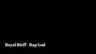 Download lagu Royal Rieff Rap God Rieffmix... mp3
