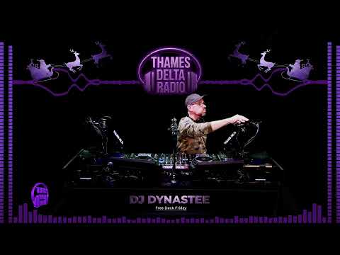 DJ DYNASTEE FREE DECK FRIDAY - Thames Delta Radio